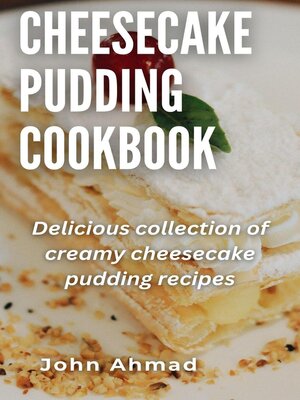 cover image of Cheesecake Pudding Cookbook